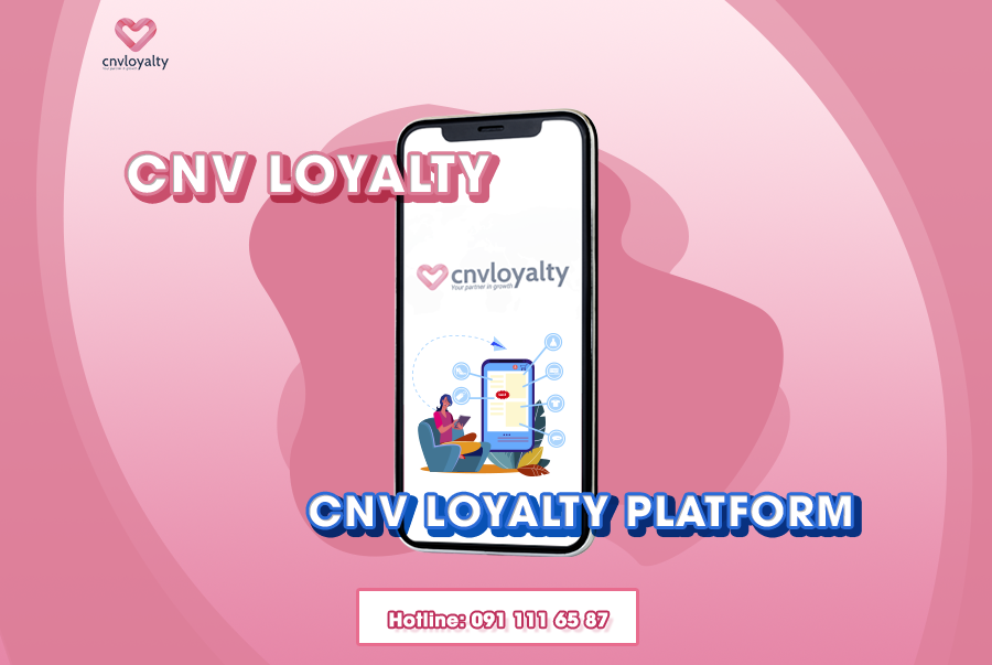 Xay-dung-ung-dung-CSKH-de-dang-voi-CNV-Loyalty-Platform