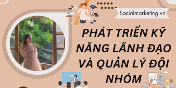 Phát Triển Kỹ Năng Lãnh Đạo và Quản Lý Đội Ngũ: Đột Phá trong Kỷ Nguyên Mới